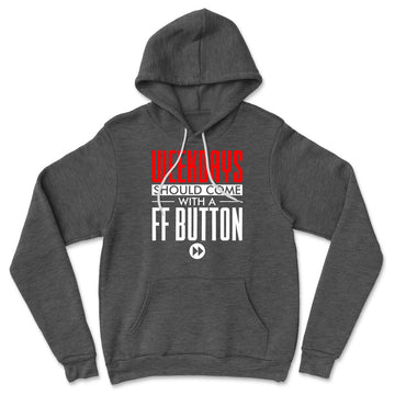 Weekdays Should Come With A Ff Button Hoodie in Dark Grey Heather color